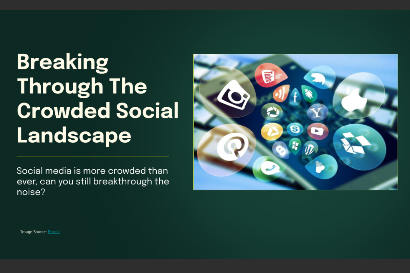 Breaking Through The Crowded Social Landscape