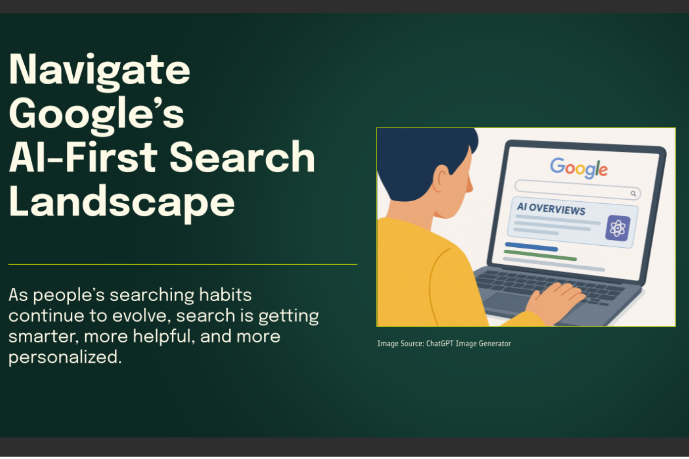 Staying Ahead in Google’s AI-Driven Search Era