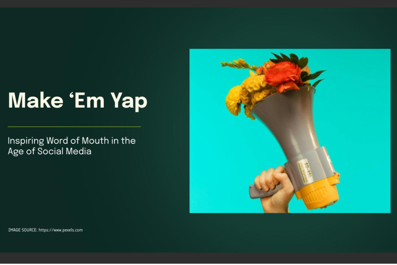 Make ’Em Yap: Inspiring Word of Mouth in the Age of Social Media